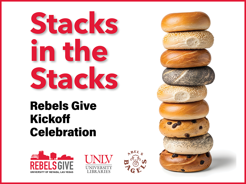 Stack of various bagels next to text promoting "Stacks in the Stacks" at UNLV.