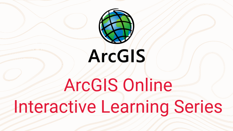 Logo and text for ArcGIS Online Interactive Learning Series with a globe icon.