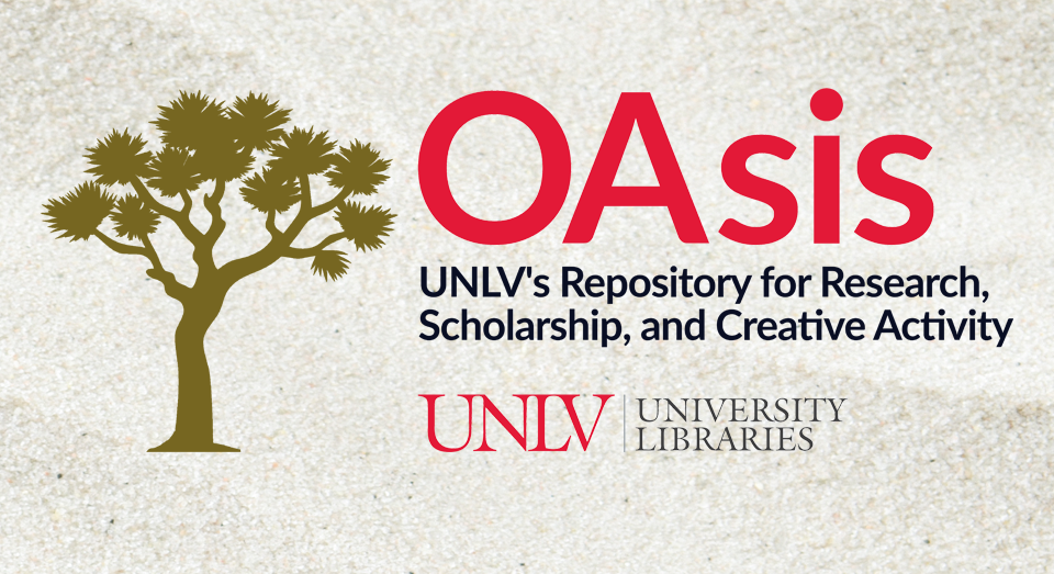 Logo with a Joshua tree and the text "OAsis: UNLV's Repository for Research, Scholarship, and Creative Activity," alongside the UNLV Libraries logo.