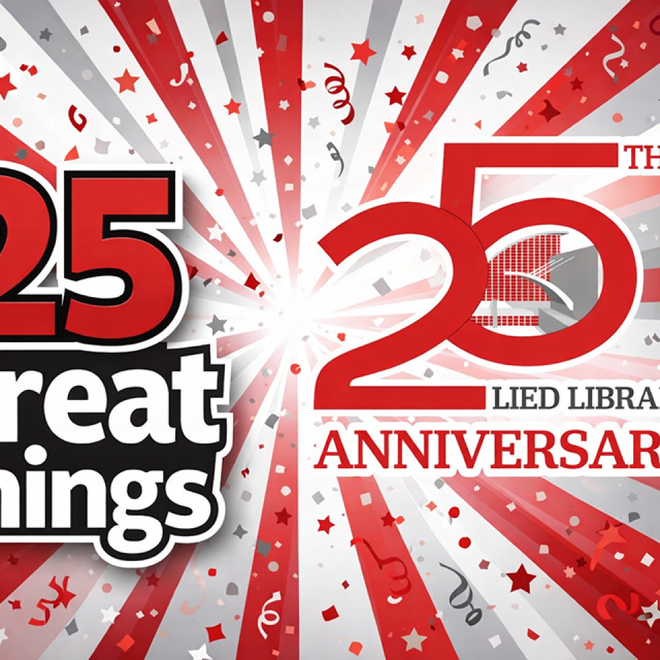 Celebratory graphic with the text "25 Great Things. 25th Lied Library Anniversary," with radiating red and white stripes, stars, confetti, and streamers.