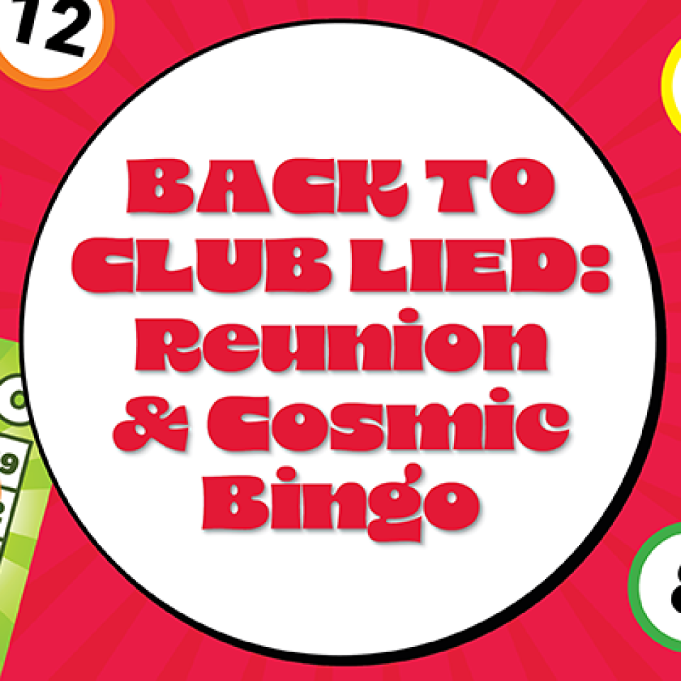Colorful bingo-themed graphic with central text: "BACK TO CLUB LIED: Reunion & Cosmic Bingo."