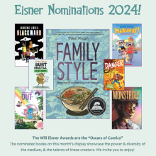 Eisner Nominations 2024! Featuring book covers of 'Family Style,' 'Blackward,' 'Burt the Beetle Lives Here,' 'Mabuhay!,' 'Danger and Other Unknown Risks,' 'Monstrous,' and 'Out.'
